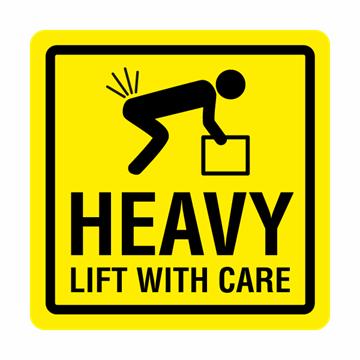 HEAVY Lift with care